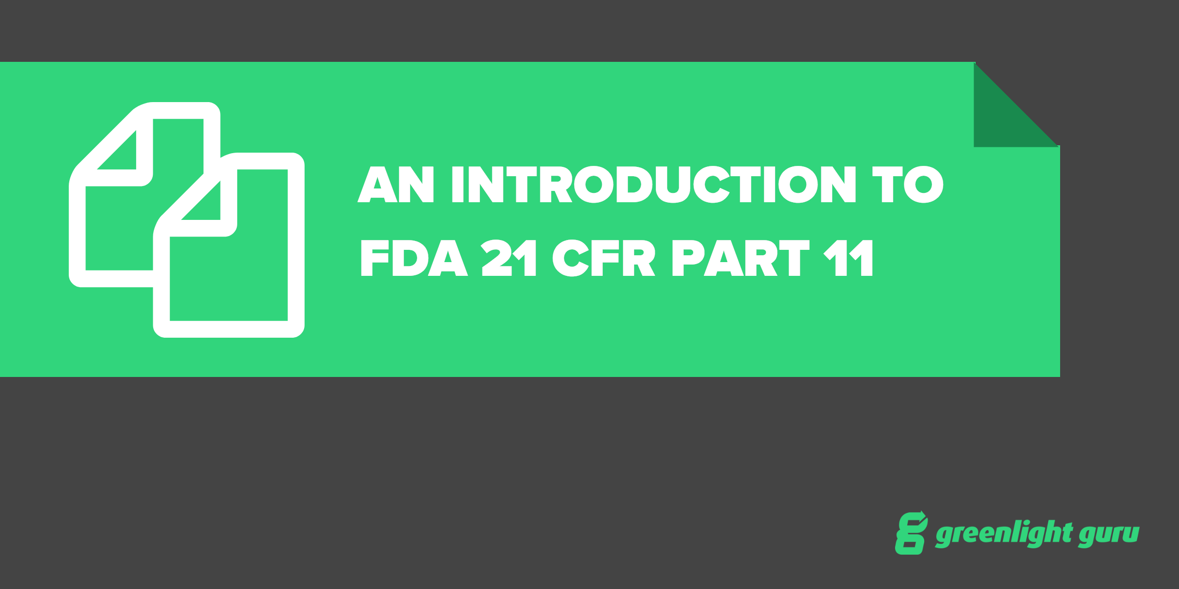 An Introduction To FDA 21 CFR Part 11